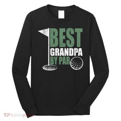 Best Grandpa By Par Father's Day Distressed Long Sleeve Shirt