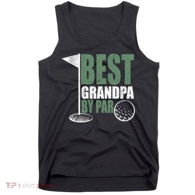 Best Grandpa By Par Father's Day Distressed Tank Top