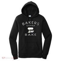 Bakers Gonna Bake Funny Funny Gift For Bakers Baking Gift Women's Hoodie thumb 0