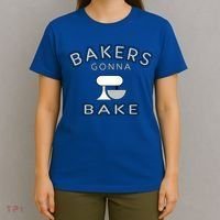 Bakers Gonna Bake Funny Funny Gift For Bakers Baking Gift T-Shirt thumb 4