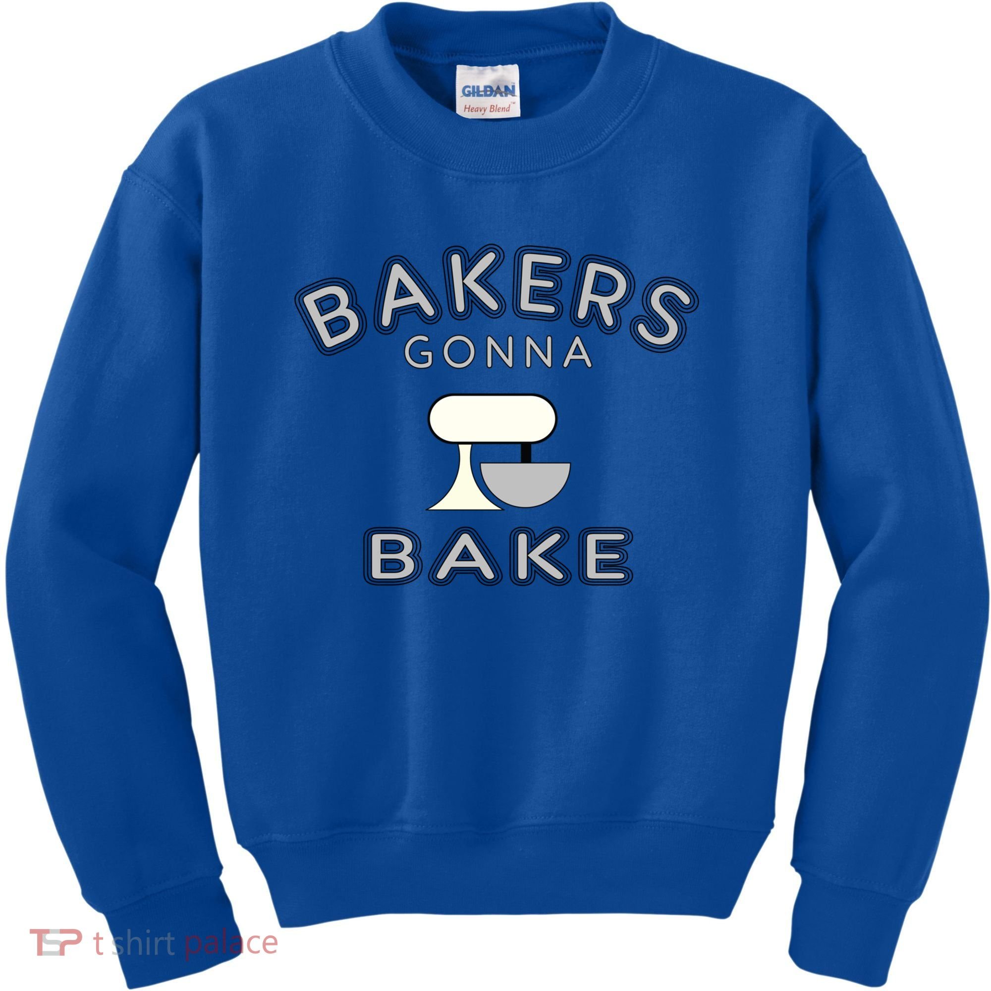 Bakers Gonna Bake Funny Funny Gift For Bakers Baking Gift Kids Sweatshirt