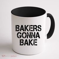 Bakers Gonna Bake Funny Baking Coffee Mug thumb 1