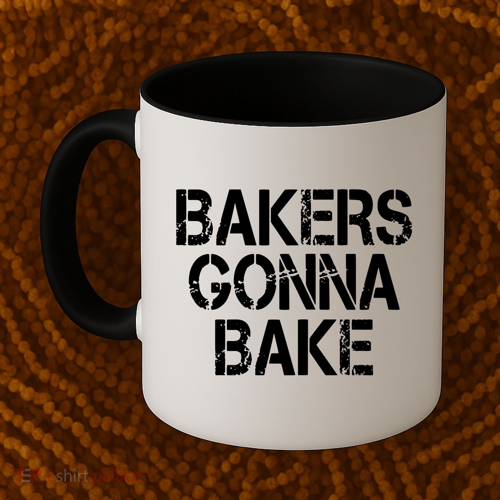 Bakers Gonna Bake Funny Baking Coffee Mug