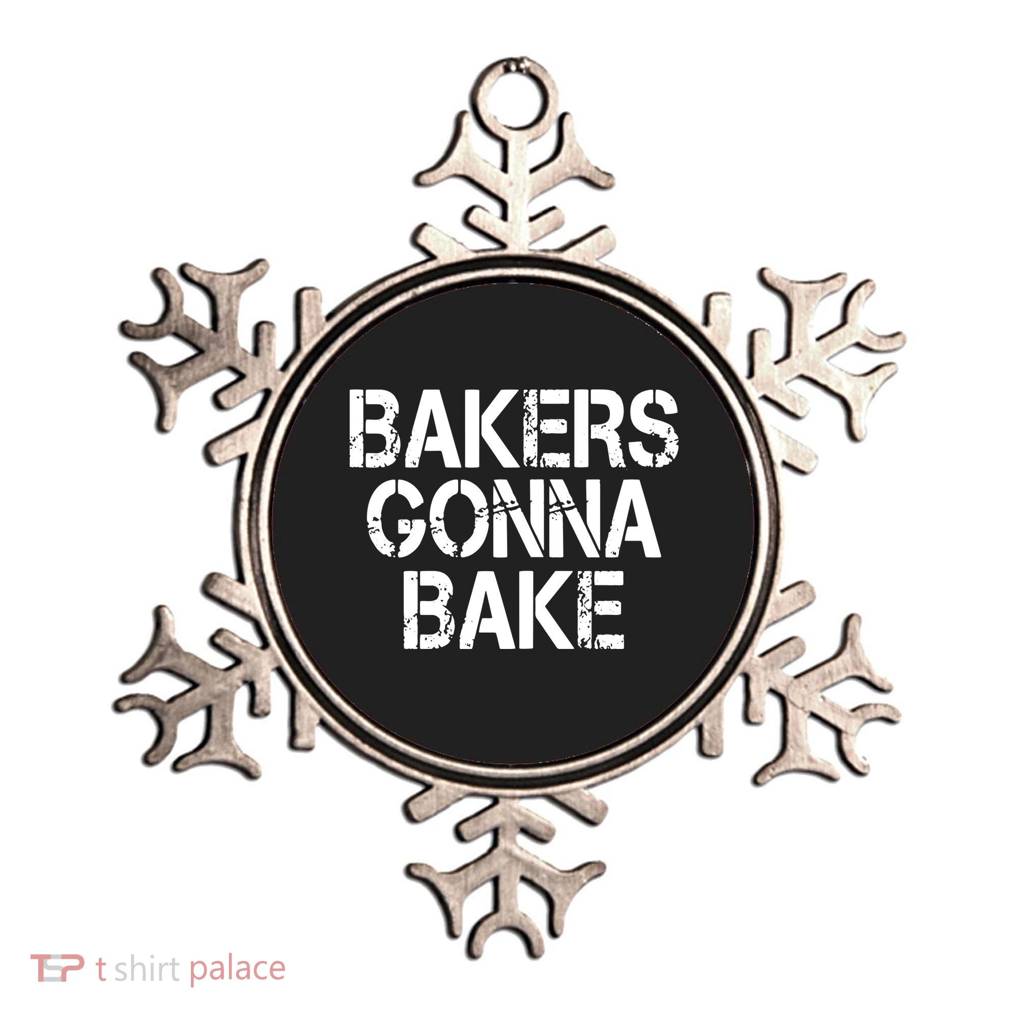 Bakers Gonna Bake Funny Baking Ornament