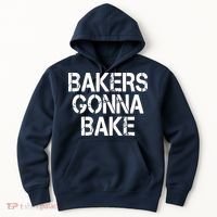 Bakers Gonna Bake Funny Baking Hoodie thumb 0