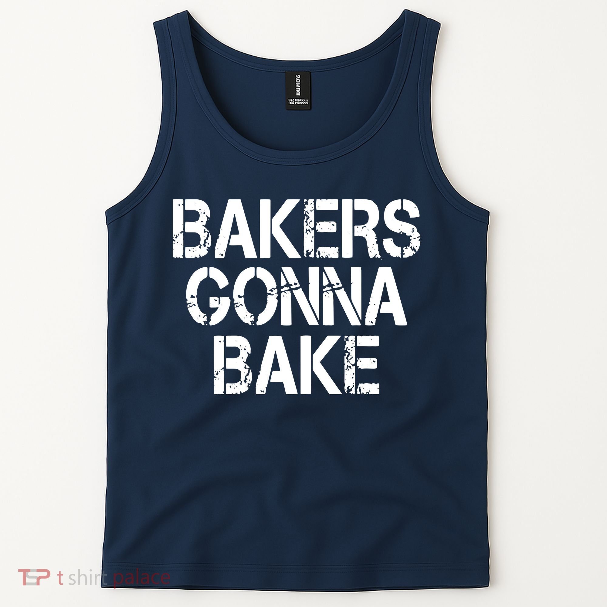 Bakers Gonna Bake Funny Baking Tank Top