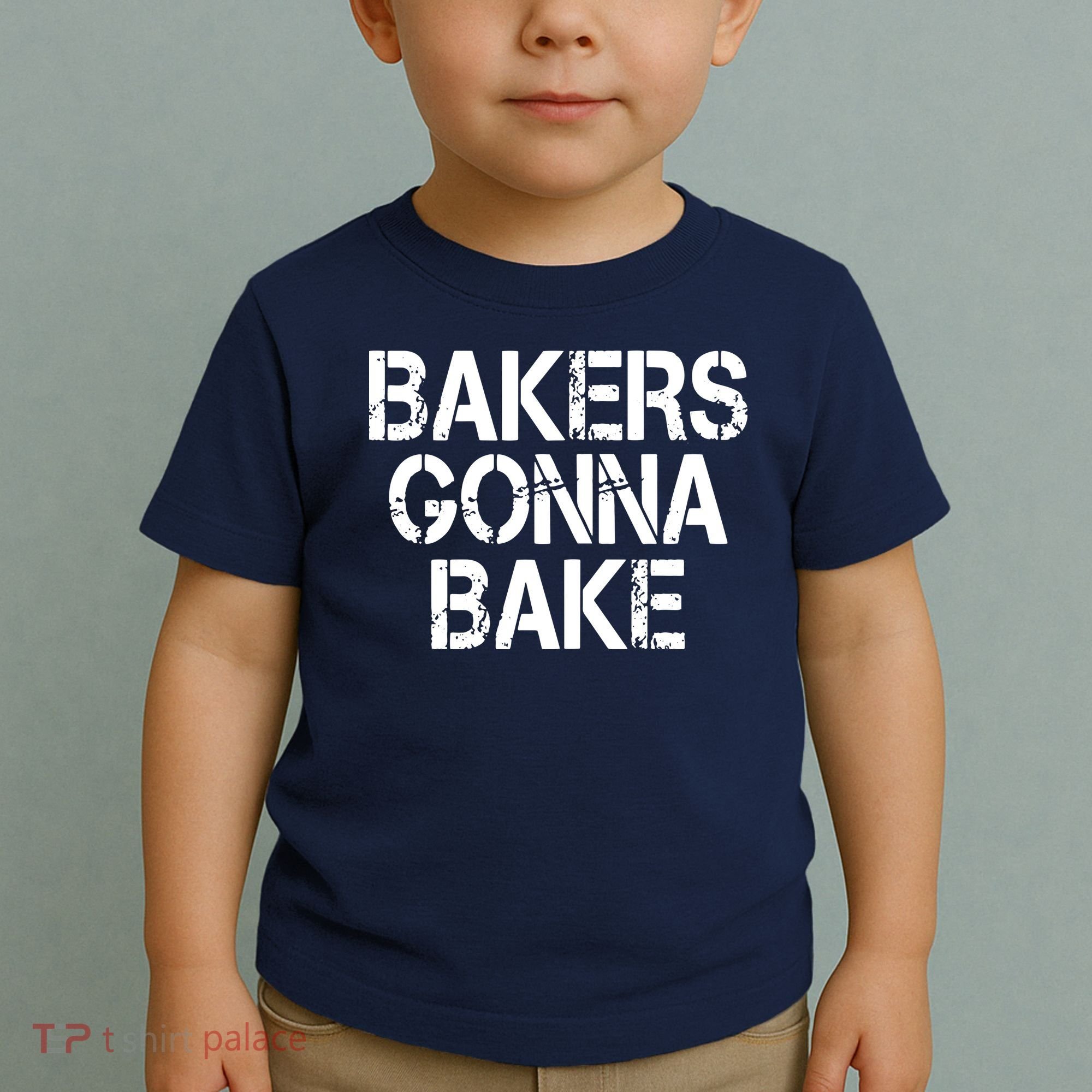 Bakers Gonna Bake Funny Baking Toddler T-Shirt