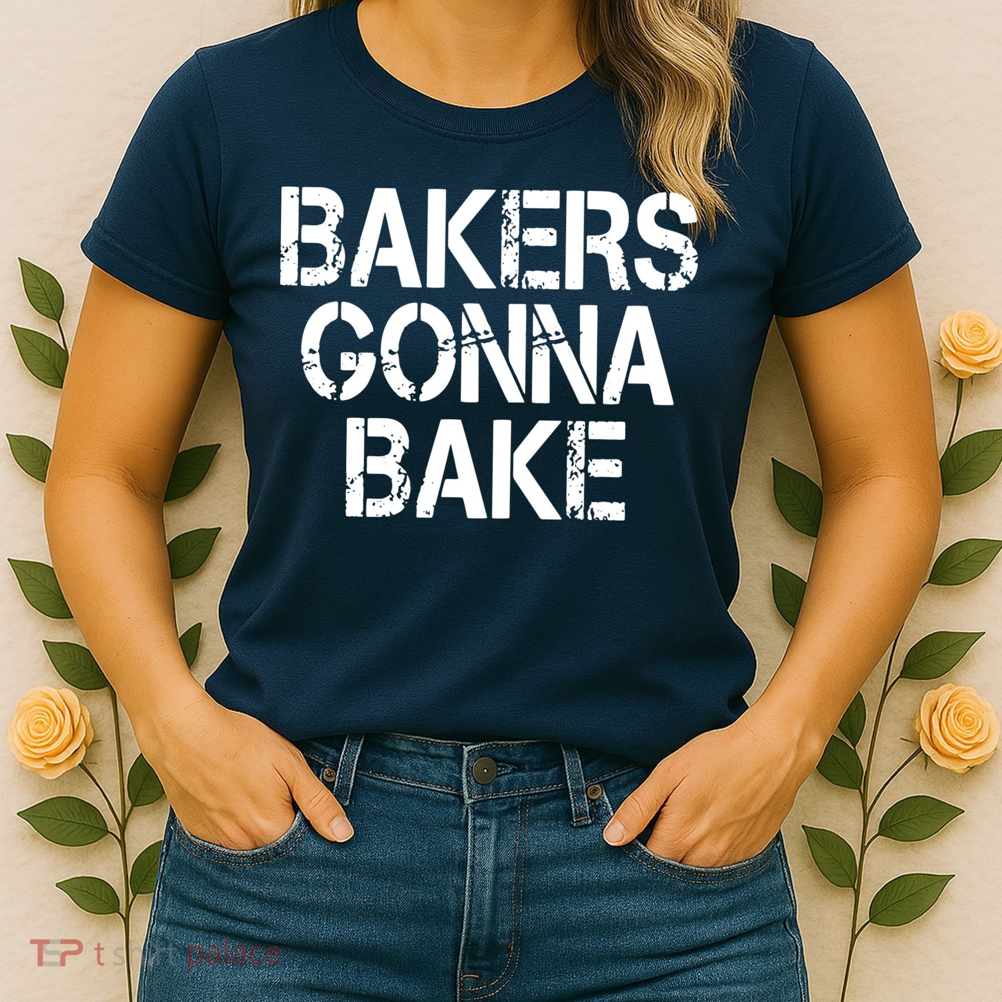 Bakers Gonna Bake Funny Baking Women's T-Shirt