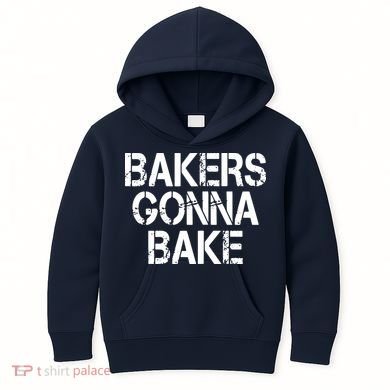 Bakers Gonna Bake Funny Baking Kids Hoodie