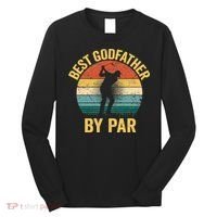 Best Godfather By Par Father's Day Golf Gift Grandpa Long Sleeve Shirt thumb 0