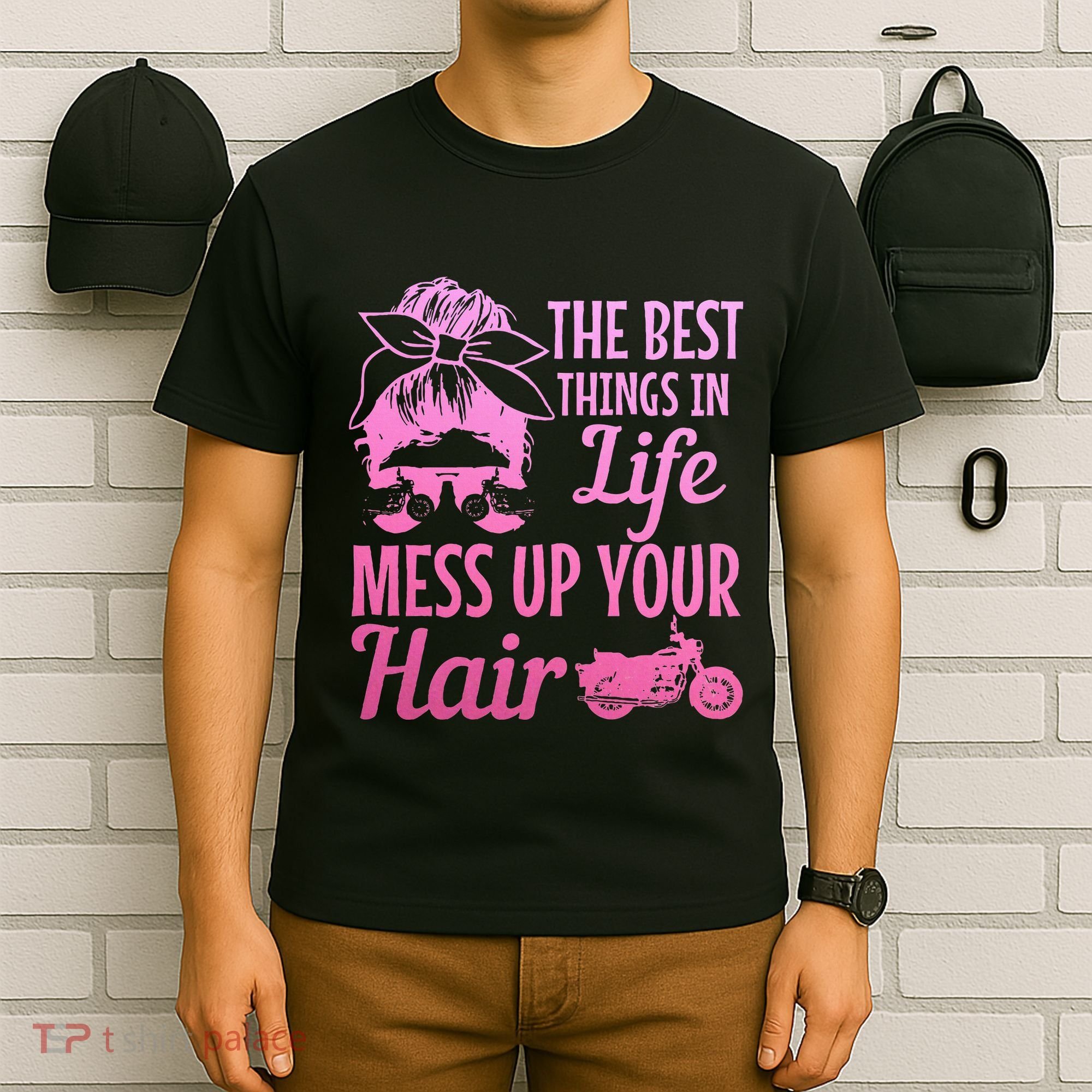 Biker Girl Best Things In Life Mess Up You Hair Motorcycle T-Shirt