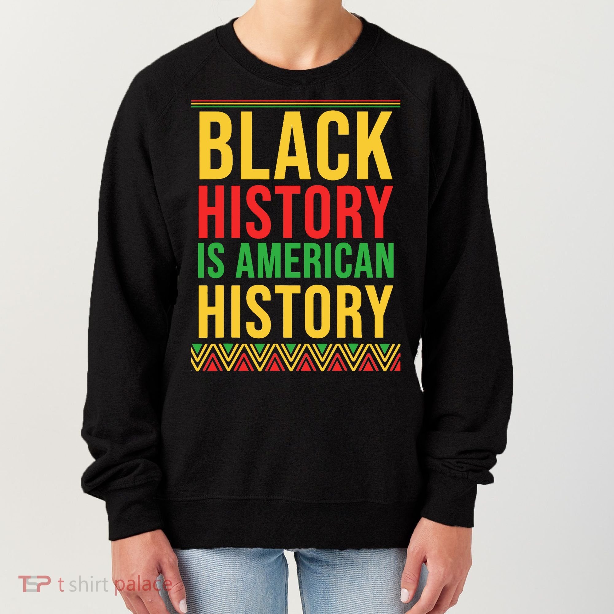 Bhm Gift Black History Is American History African American Women's Sweatshirt