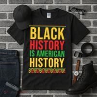 Bhm Gift Black History Is American History African American Tall T-Shirt thumb 3