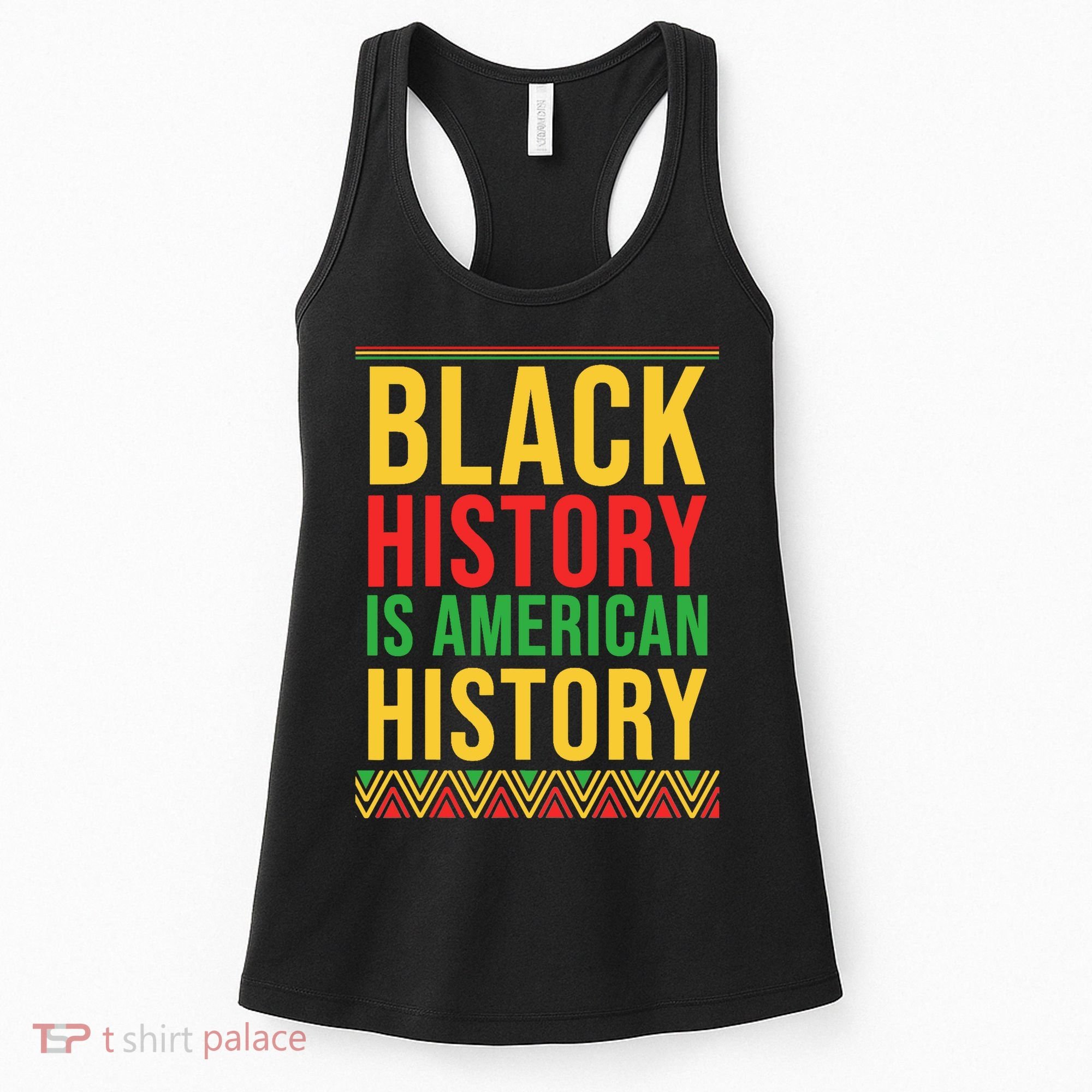 Bhm Gift Black History Is American History African American Women's Tank Top