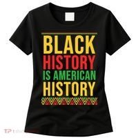 Bhm Gift Black History Is American History African American Women's T-Shirt thumb 0