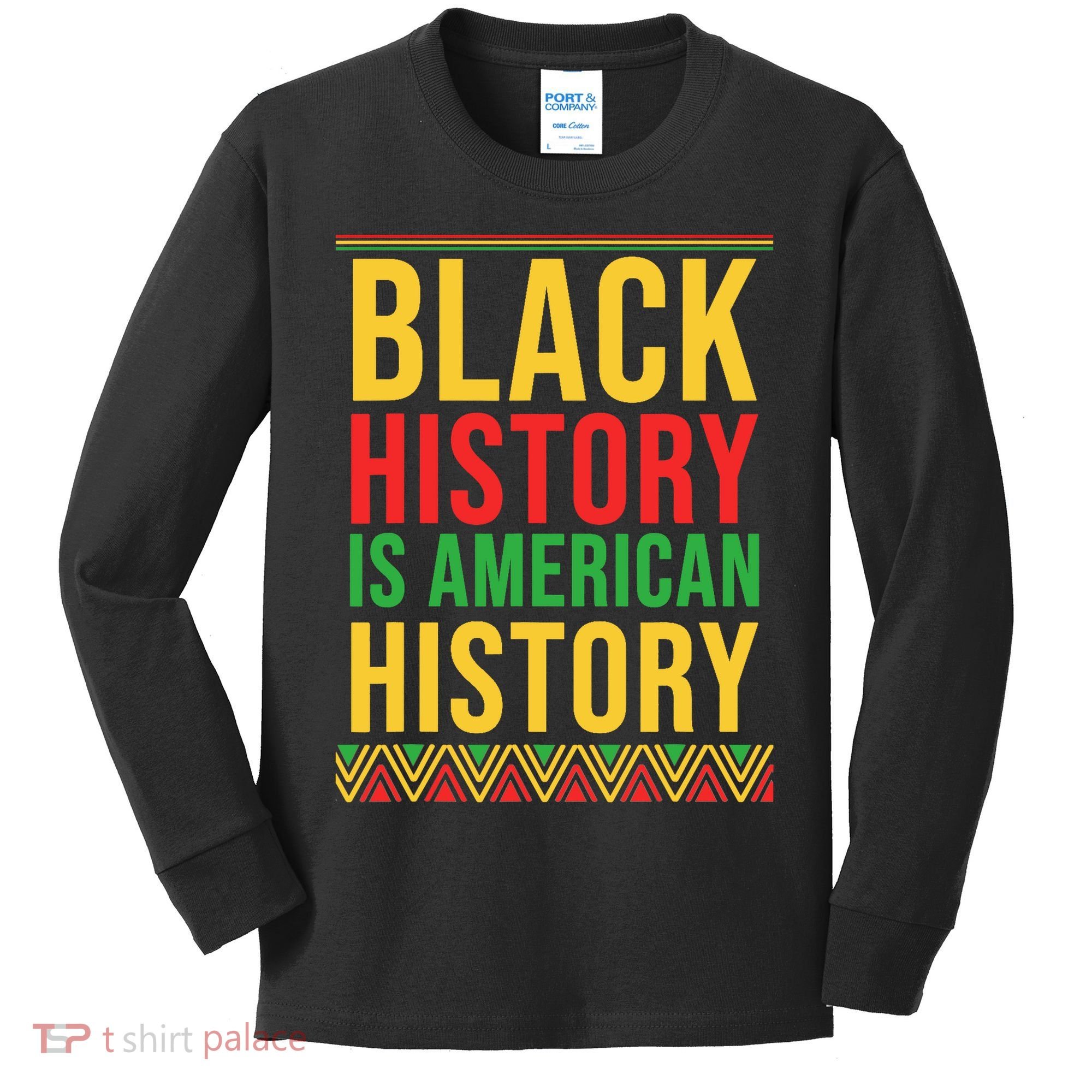 Bhm Gift Black History Is American History African American Kids Long Sleeve Shirt