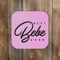 Bebe Gift Best Bebe Ever Coaster thumb 0