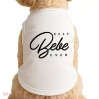 Bebe Gift Best Bebe Ever Doggie Tank thumb 0