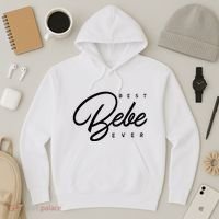 Bebe Gift Best Bebe Ever Hoodie thumb 3