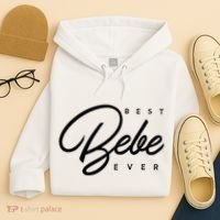 Bebe Gift Best Bebe Ever Hoodie thumb 4