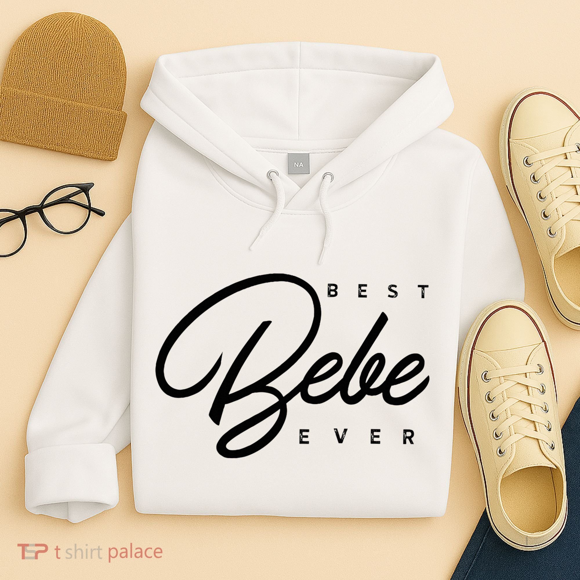 Bebe Gift Best Bebe Ever Hoodie