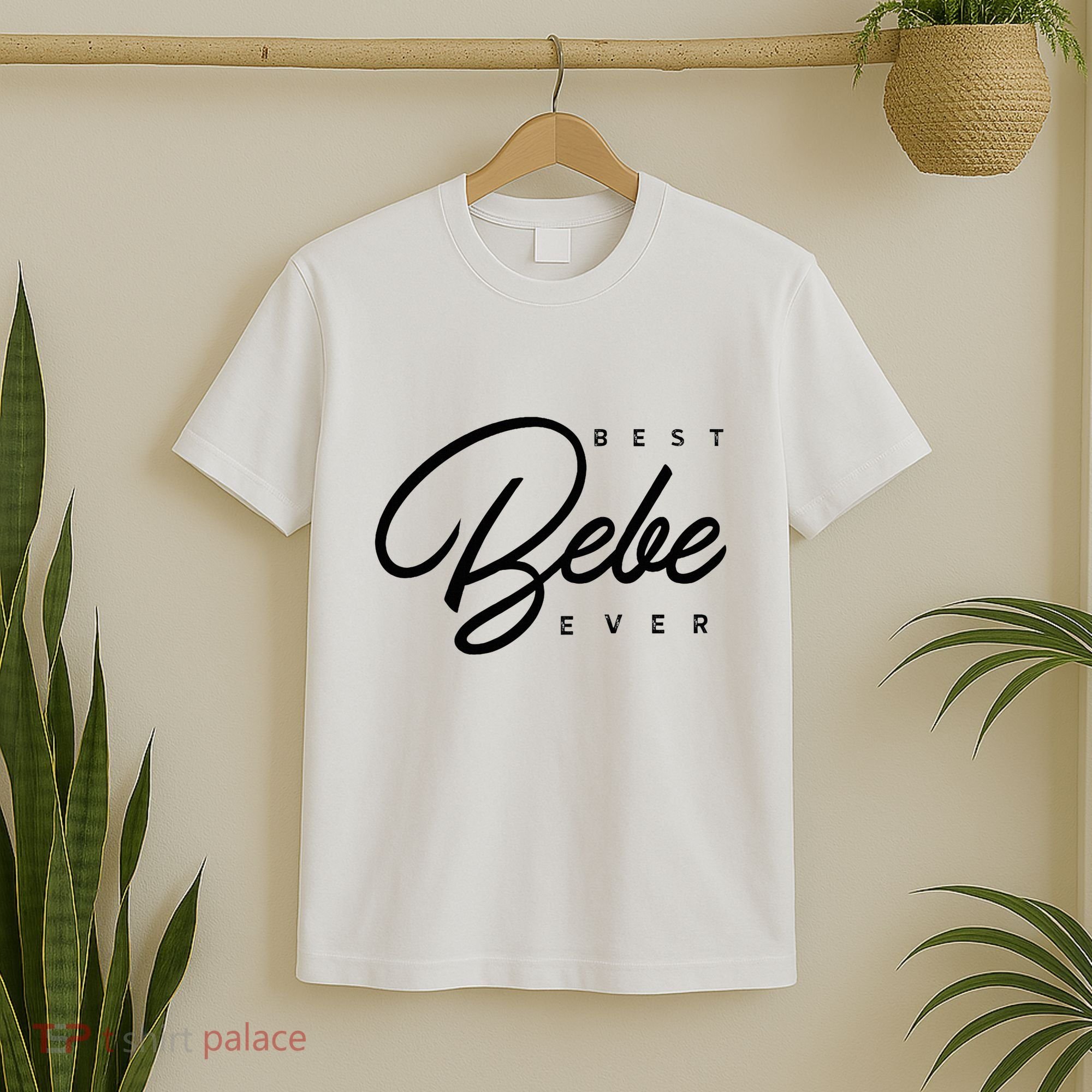 Bebe Gift Best Bebe Ever T-Shirt