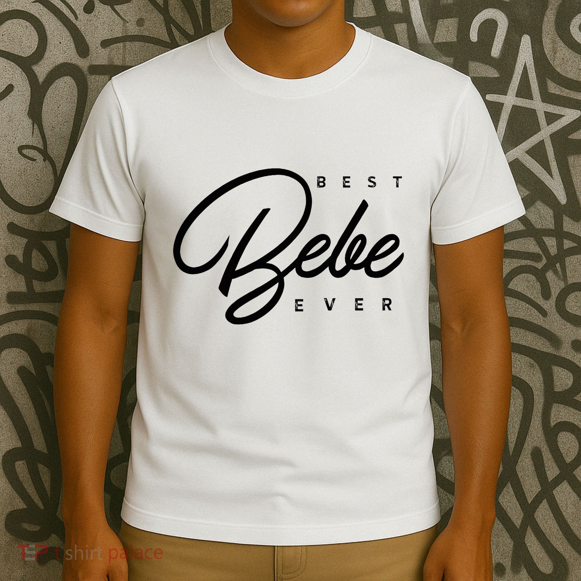 Bebe Gift Best Bebe Ever T-Shirt