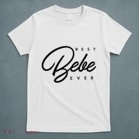 Bebe Gift Best Bebe Ever T-Shirt thumb 5