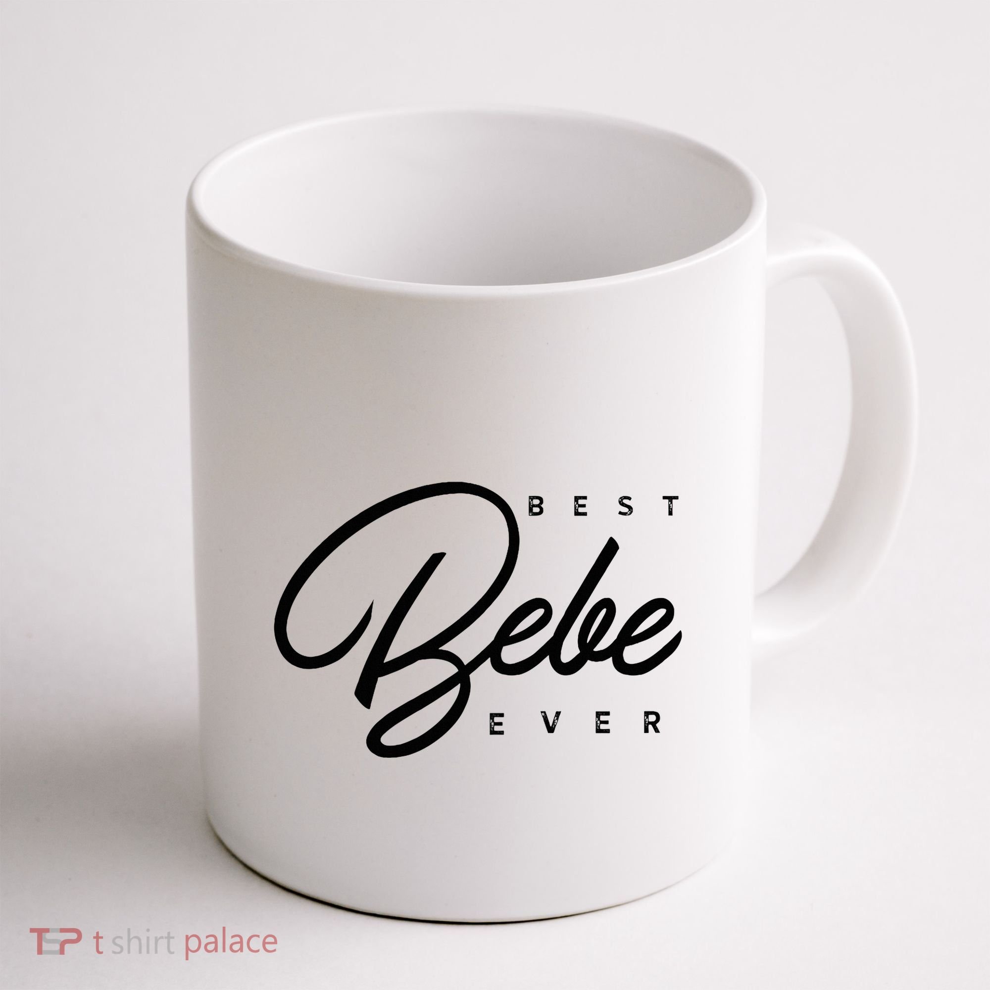 Bebe Gift Best Bebe Ever Coffee Mug