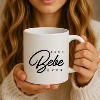 Bebe Gift Best Bebe Ever Coffee Mug thumb 3