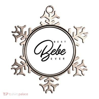 Bebe Gift Best Bebe Ever Ornament