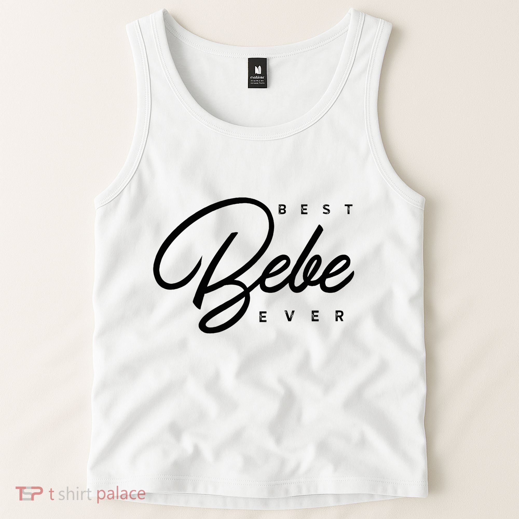 Bebe Gift Best Bebe Ever Tank Top