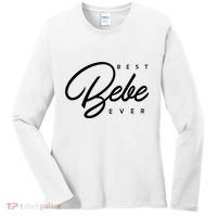 Bebe Gift Best Bebe Ever Women's Long Sleeve Shirt thumb 0