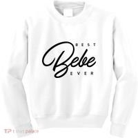 Bebe Gift Best Bebe Ever Kids Sweatshirt thumb 0
