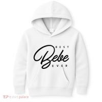 Bebe Gift Best Bebe Ever Kids Hoodie thumb 0