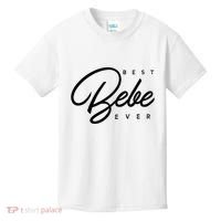 Bebe Gift Best Bebe Ever Kids T-Shirt thumb 0