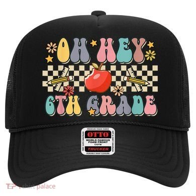 Boho Groovy Back To School Oh Hey 6Th Grade Sixth Grade Great Gift Hat