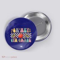 Boho Groovy Back To School Oh Hey 6Th Grade Sixth Grade Great Gift Button thumb 0