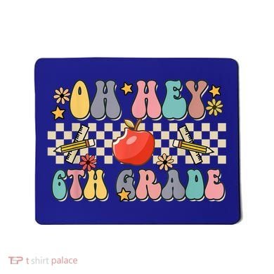 Boho Groovy Back To School Oh Hey 6Th Grade Sixth Grade Great Gift Mousepad