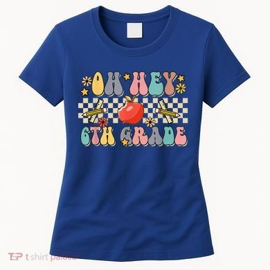 Boho Groovy Back To School Oh Hey 6Th Grade Sixth Grade Great Gift Women's T-Shirt