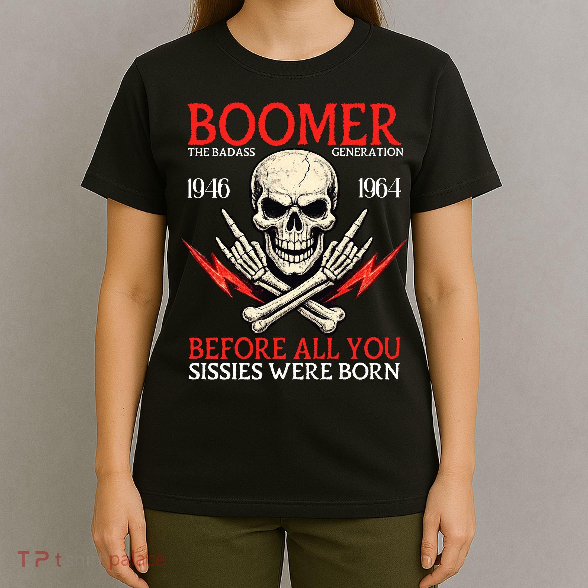 Boomer Generation Badass Before All You Sissies 1946 1964 T-Shirt
