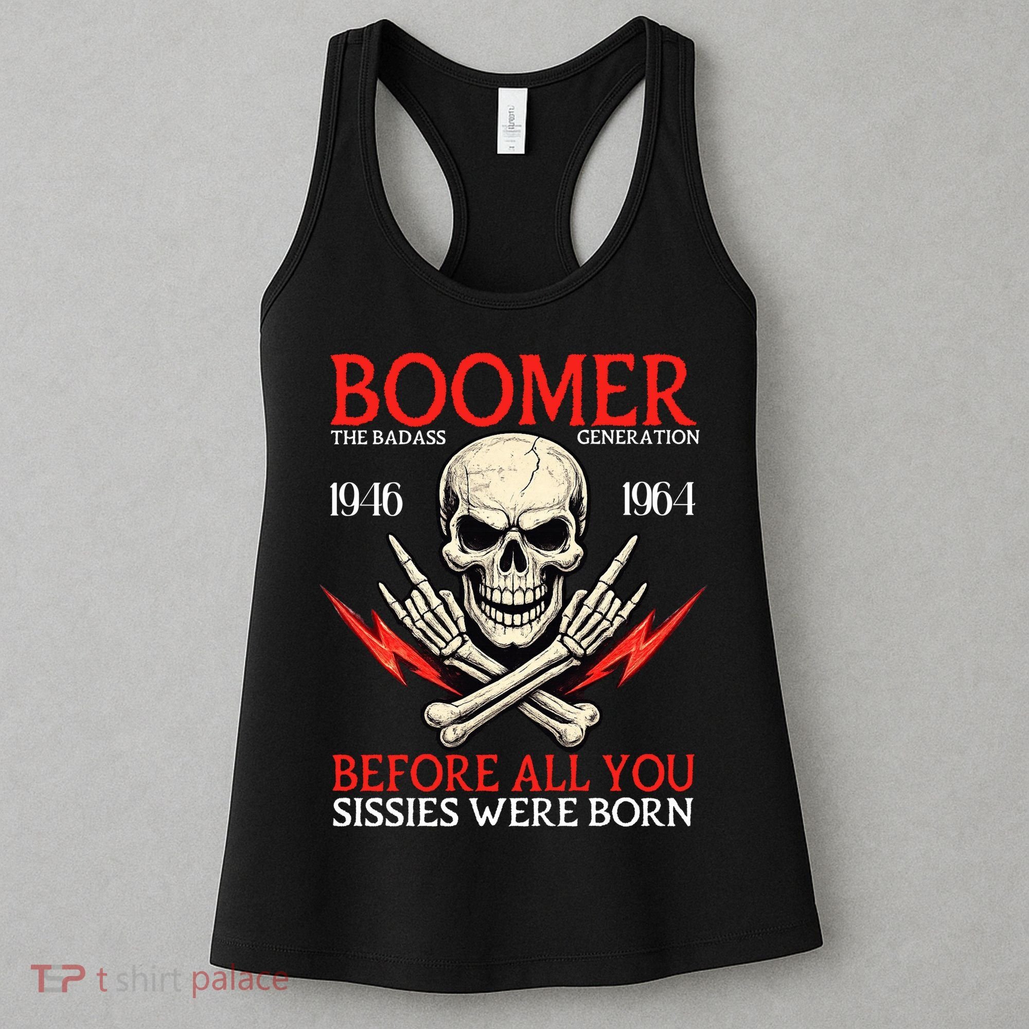 Boomer Generation Badass Before All You Sissies 1946 1964 Women's Tank Top