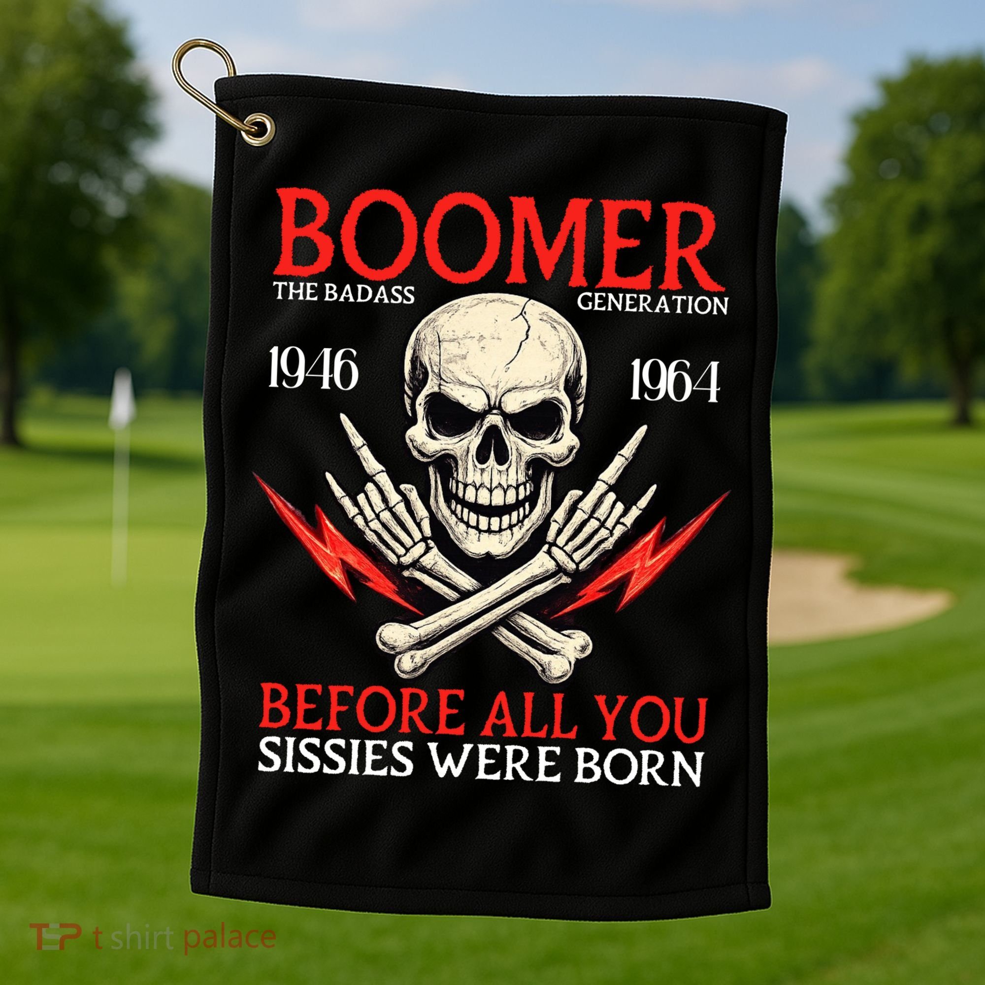 Boomer Generation Badass Before All You Sissies 1946 1964 Golf Towel