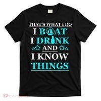 Boating Gifts Boat Owner Men Sailing Funny Drinking Gift T-Shirt thumb 0