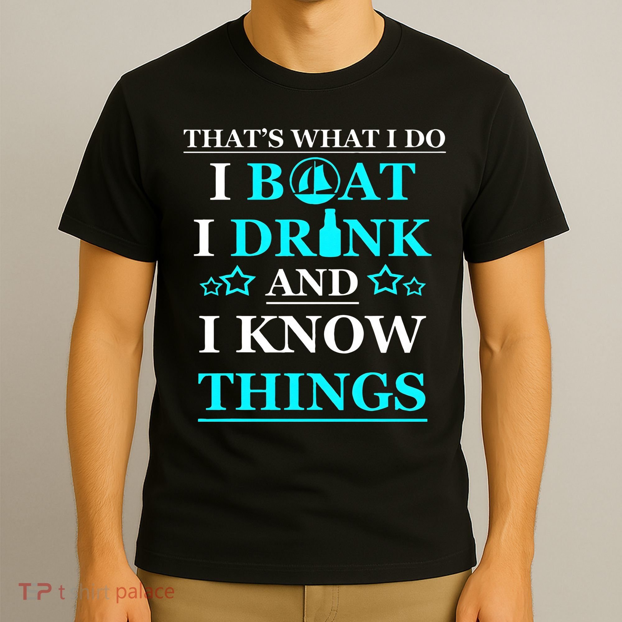 Boating Gifts Boat Owner Men Sailing Funny Drinking Gift T-Shirt