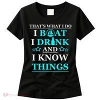 Boating Gifts Boat Owner Men Sailing Funny Drinking Gift Women's T-Shirt thumb 0