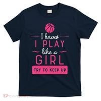 Basketball -Girl Basketball Gift- Play Like a Girl T-Shirt thumb 0