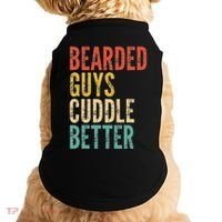Bearded Guys Cuddle Better Funny Saying Sarcastic Novelty Doggie Tank thumb 0
