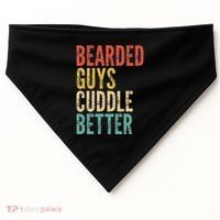 Bearded Guys Cuddle Better Funny Saying Sarcastic Novelty USA-Made Doggie Bandana thumb 0