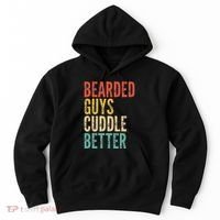 Bearded Guys Cuddle Better Funny Saying Sarcastic Novelty Hoodie thumb 0
